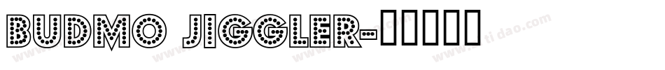 Budmo Jiggler字体转换